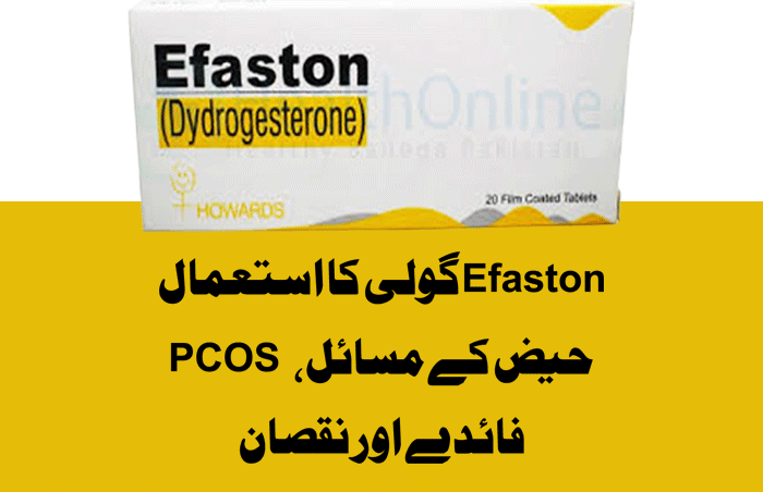 Efaston Tablet Uses In Urdu اردو For PCOS & Irregular Periods،Ye goli pcos k ilaj ke liye istimal hoti periods mein dard hoan, mesis mein zayada khona ana. Haiz k band ho jana, period no hona,