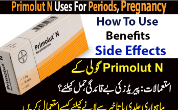 Primolut N Tablet Uses for Periods in Urdu, Side Effects پریمولٹ