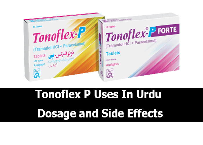 Tonoflex P Tablet Uses In Urdu, ٹونوفلیکس Dosage & Side Effects