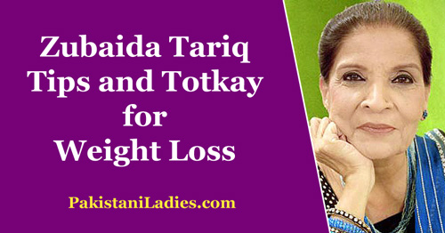 Apa Zubaida Tariq Tips and Totkay for Weight Loss Fast