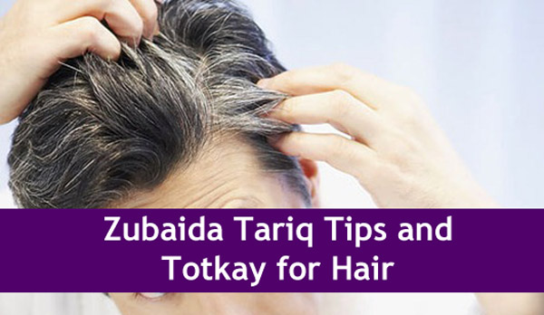 apa-zubaida-tariq-tips-and-totkay-for-hair